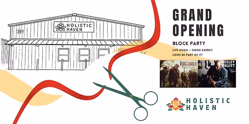 Holistic Haven Wellness Grand Opening Block Party