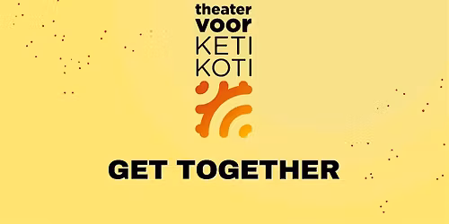 Theater voor keti koti GET TOGETHER