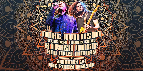 Mike Mattison & Trash Magic And Andy Thomas