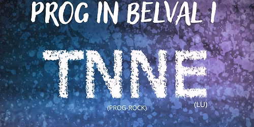 PROG IN BELVAL I TNNE + ALTAYRA & THALAMUSPROJECT @ MK BAR BELVAL