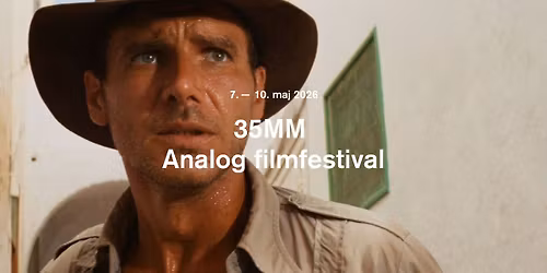 35MM - Analog filmfestival \/\/ Cinemateket 7. - 10. maj 2026