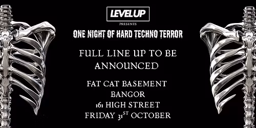 LEVEL UP presents ONE NIGHT OF HARD TECHNO TERROR