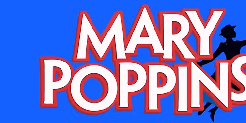 Disney's Mary Poppins - The Musical - Grand Junction