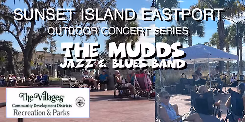 The Mudds Jazz & Blues Band Live Sunset Island The Villages Eastport