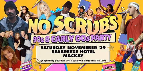 No Scrubs: 90s + 00s Party - Mackay
