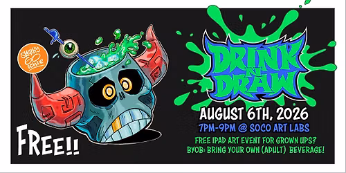 Drink N Draw - FREE EVENT!
