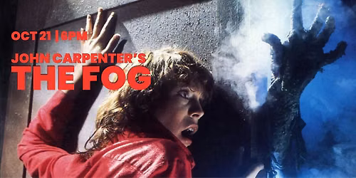 John Carpenter\u2019s THE FOG - ON THE BIG SCREEN!