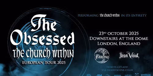 The Obsessed playing 'The Church Within' @ Downstairs at the Dome + Famyne + Iron Void