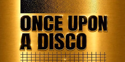 Once Upon A Disco
