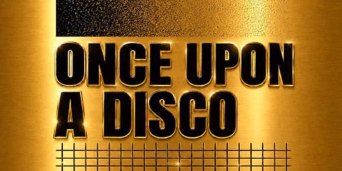 Once Upon A Disco