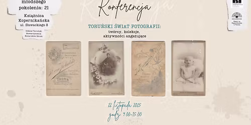 TORU\u0143SKI \u015aWIAT FOTOGRAFII: tw\u00f3rcy, kolekcje, aktywno\u015bci anga\u017cuj\u0105ce