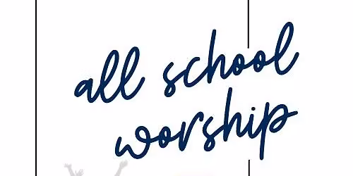 All School Worship