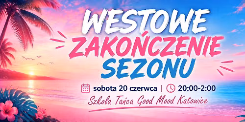 WESTOWE ZAKO\u0143CZENIE SEZONU | WCS KATOWICE | GOOD MOOD