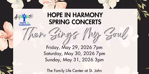Hope In Harmony Spring Concerts - Then Sings My Soul