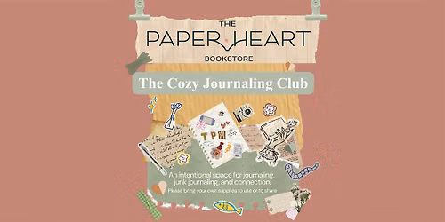 Cozy Journaling Club at the Paper Heart Bookstore - RSVP in Description