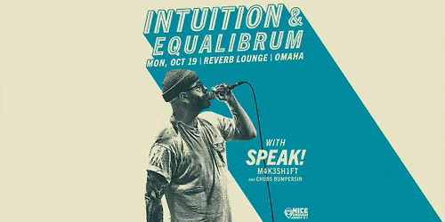Intuition & Equalibrum Live in Omaha w\/ Speak!