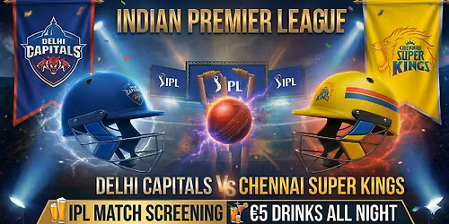 Chennai vs Delhi - IPL Screening & Bollywood DJ Afterparty