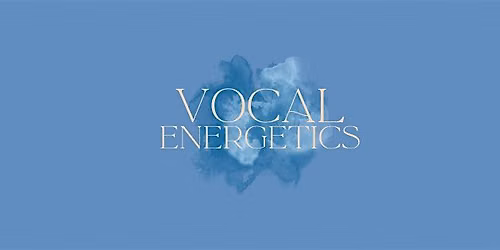 Vocal Energetics Tages Retreat