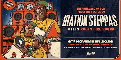 IRATION STEPPAS (UK) meets ROOTS FIRE SOUND