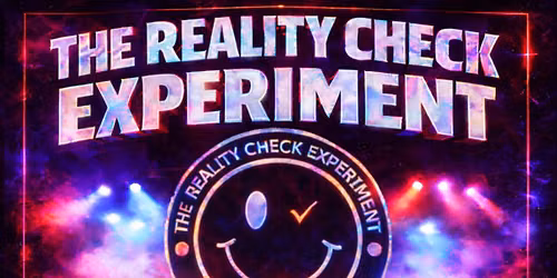 The Reality Check Experiment + Three Fourteen at MilkBoy 7\/11