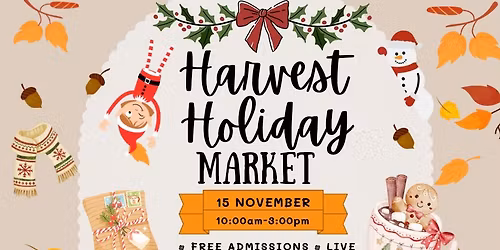 Harvest Holiday Market, November 15th, from 10am to 3pm