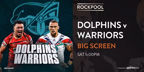 Dolphins v Warriors LIVE at Rockpool