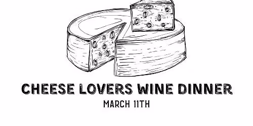 Cheese Lovers Wine Dinner