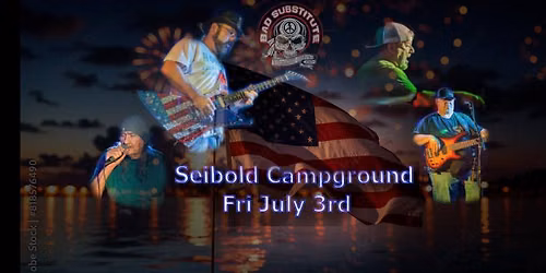 Bad Substitute at Seibold Campground