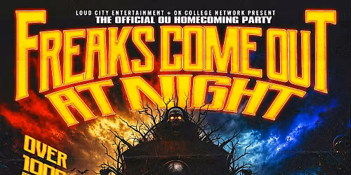 FREAKS COME OUT AT NIGHT (OU HOCO PARTY)