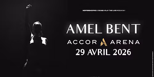 AMEL BENT - ACCOR ARENA - 29.04.2026