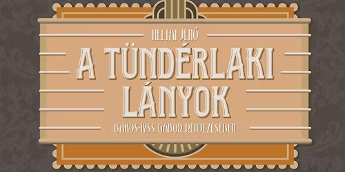 A T\u00fcnd\u00e9rlaki l\u00e1nyok- Sz\u00ednh\u00e1z