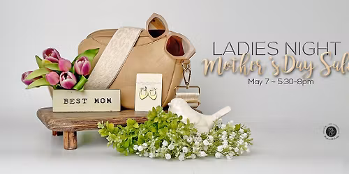 Ladies Night - Mother's Day Sale