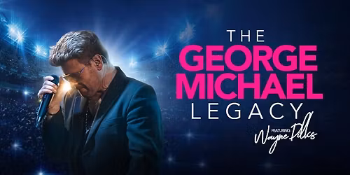 The George Michael Legacy