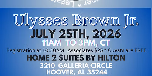 AL JULY SUPER SATURDAY with Seven Figure Earner Mr. ULYSSES BROWN Jr.