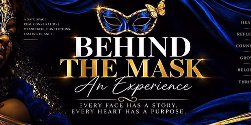 Behind The Mask- An Experience