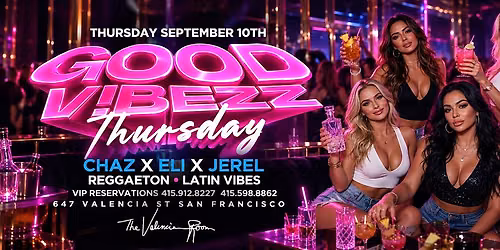 GOOD V!BEZZ THURSDAYS @THE VALANCI ROOM