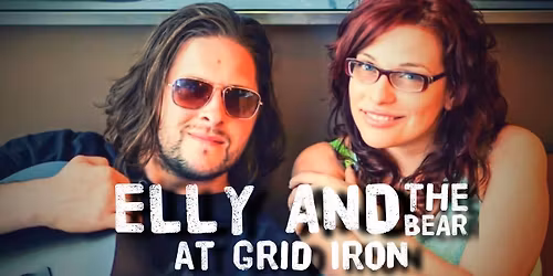 Elly and The Bear at Grid Iron