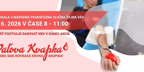 Pa\u013eova kvapka  \u201clebo sme rovnak\u00e1 krvn\u00e1 skupina"