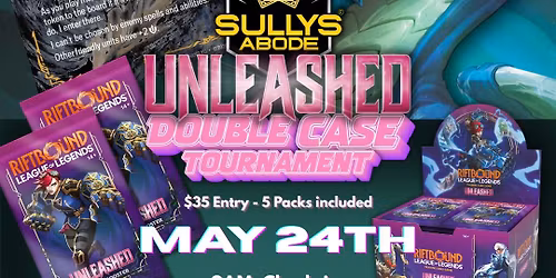 Sully's Abode Unleashed Double Case Tournament