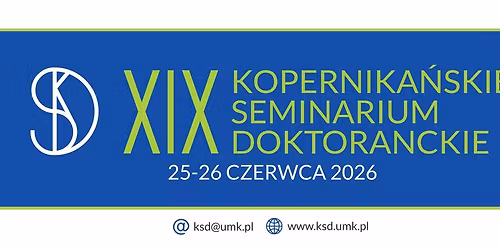 XIX Kopernika\u0144skie Seminarium Doktoranckie