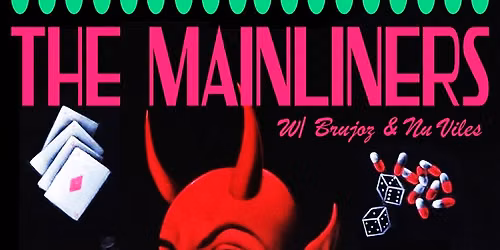 The Mainliners, Brujoz, Nu Viles