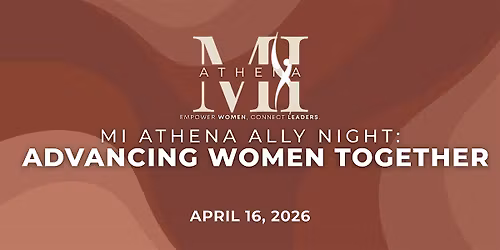 MI ATHENA Ally Night: Advancing Women Together