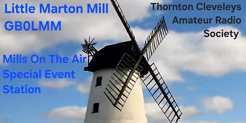 Mills On The Air Special Event Station GB0LMM, Little Marton Mill