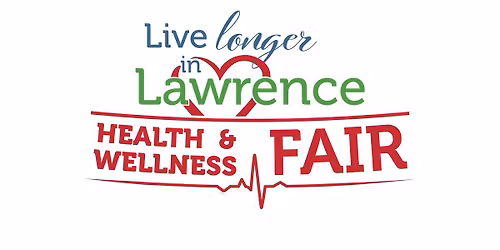 Live Longer in Lawrence Health & Wellness Fair 2026