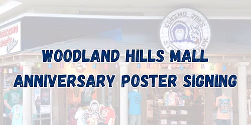 Woodland Hills Anniversary Poster Signing
