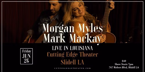 Mark Mackay + Morgan Myles LIVE IN SLIDELL! 