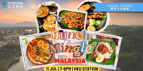 Munch & Mingle: World Food Series  [Malaysia]