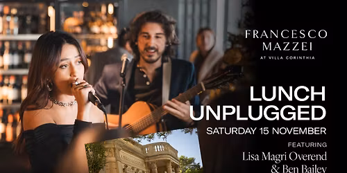 Saturdays - Lunch Unplugged at the Villa - Lisa Magri Overend & Ben Bailey