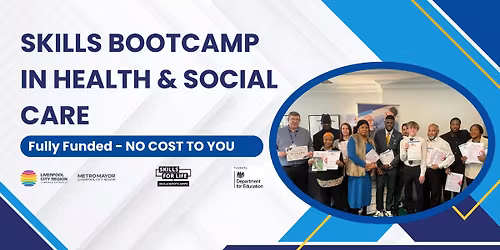 Skills Bootcamp In Health & Social Care - Liverpool City Region