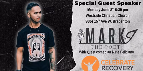 Celebrate Recovery Westside hosting Mark J the Poet